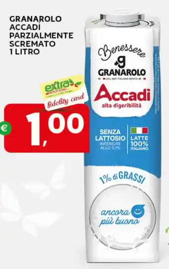 Extra Supermercati GRANAROLO ACCADI PARZIALMENTE SCREMATO 1 LITRO offerta