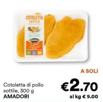 Unes Cotoletta di pollo sottile, 300 g AMADORI offerta