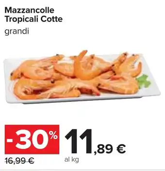 Carrefour Mazzancolle Tropicali Cotte offerta