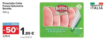 Carrefour Prosciutto Cotto Fresca Salumeria Beretta 100 g offerta