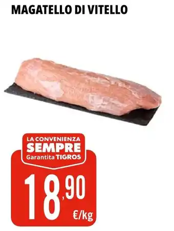 Tigros MAGATELLO DI VITELLO offerta