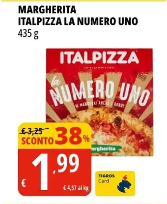 Tigros MARGHERITA ITALPIZZA LA NUMERO UNO 435 g offerta