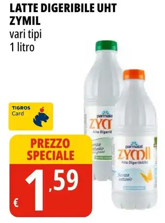 Tigros LATTE DIGERIBILE UHT ZYMIL vari tipi 1 litro offerta