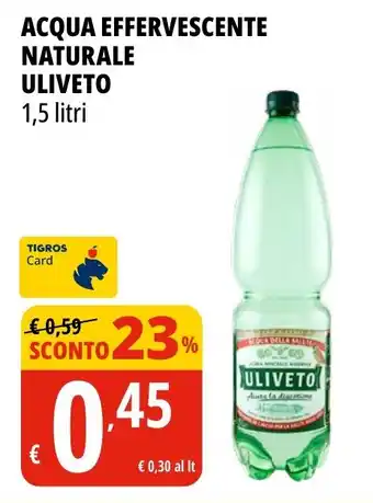 Tigros ACQUA EFFERVESCENTE NATURALE ULIVETO 1,5 litri offerta