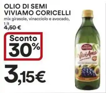 Ipercoop OLIO DI SEMI VIVIAMO CORICELLI mix girasole, vinacciolo e avocado, 1 It offerta