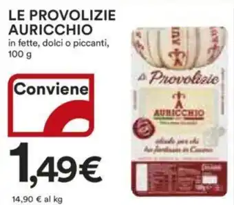 Ipercoop LE PROVOLIZIE AURICCHIO in fette, dolci o piccanti, 100 g offerta