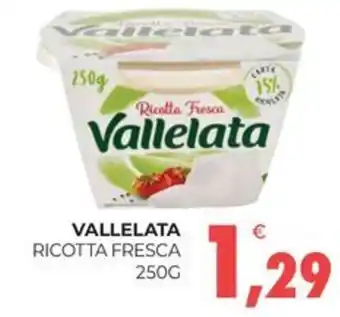 Eté VALLELATA RICOTTA FRESCA 250 G offerta