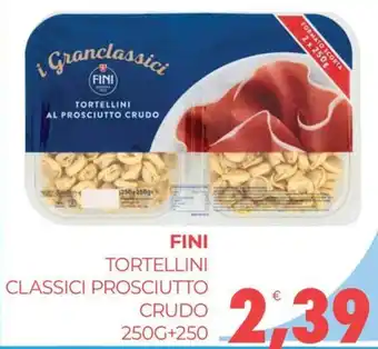 Eté FINI TORTELLINI CLASSICI PROSCIUTTO CRUDO 250G+250 offerta