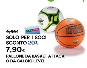 Ipercoop PALLONE DA BASKET ATTACK O DA CALCIO LEVEL offerta