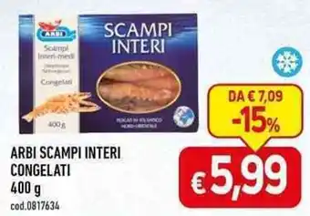 C+C maxigross ARBI SCAMPI INTERI CONGELATI 400 g offerta