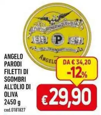 C+C maxigross ANGELO PARODI FILETTI DI SGOMBRI ALL'OLIO DI OLIVA 2450 g offerta