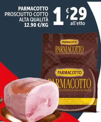 Deco Supermercati PARMACOTTO PROSCIUTTO COTTO ALTA QUALITÀ offerta