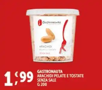 Deco Supermercati GASTRONAUTA ARACHIDI PELATE E TOSTATE SENZA SALE G 200 offerta