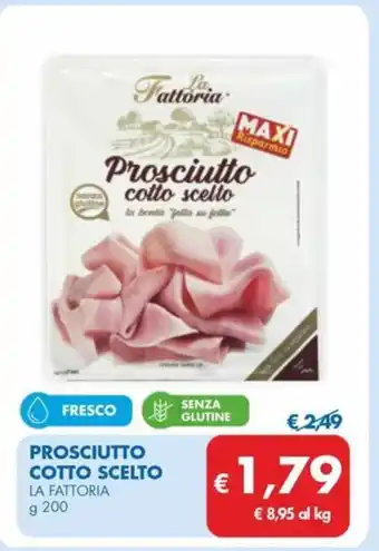 MD Discount PROSCIUTTO COTTO SCELTO LA FATTORIA g 200 offerta