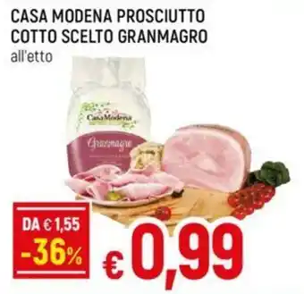 Galassia CASA MODENA PROSCIUTTO COTTO SCELTO GRANMAGRO all'etto offerta