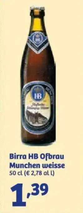 In'S Mercato Birra HB Ofbrau Munchen weisse 50 cl offerta