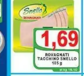 Top Supermercati Snello arrosto di tacchino offerta