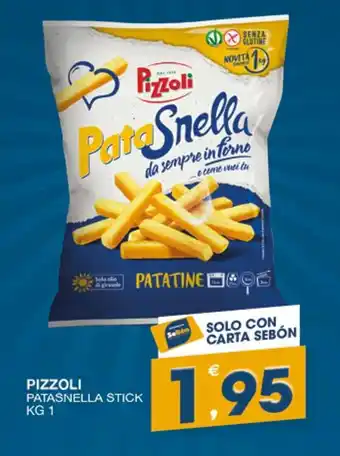 SeBón Supermercati PIZZOLI PATASNELLA STICK KG 1 offerta