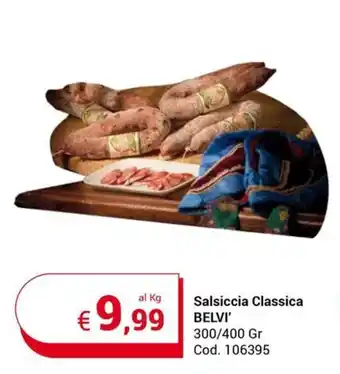 Centro Cash Salsiccia Classica BELVI' 300/400 Gr offerta
