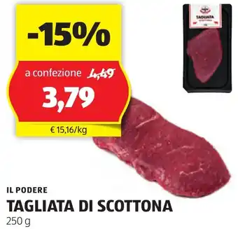 ALDI IL PODERE TAGLIATA DI SCOTTONA 250 g offerta