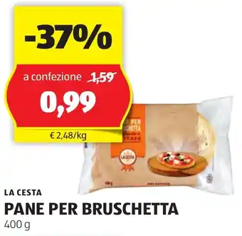 ALDI LA CESTA PANE PER BRUSCHETTA 400 g offerta