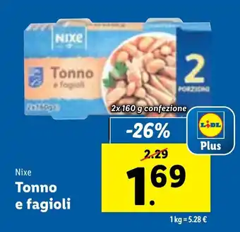 Lidl Nixe Tonno e fagioli 2x 160 g confezione offerta