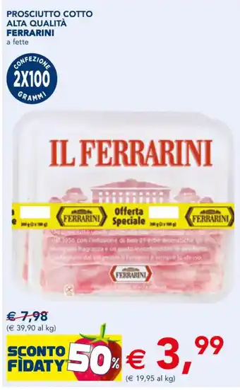 Esselunga PROSCIUTTO COTTO ALTA QUALITÀ FERRARINI a fette offerta