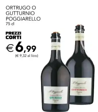 Esselunga ORTRUGO O GUTTURNIO POGGIARELLO 75 cl offerta