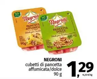 Pam NEGRONI cubetti di pancetta affumicata/dolce offerta