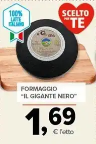 Todis FORMAGGIO "IL GIGANTE NERO" offerta