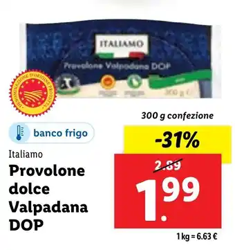 Lidl Italiamo Provolone dolce Valpadana DOP 300 g confezione offerta