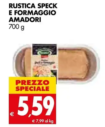 Tigros Amadori Rustica Speck e Formaggio 700g offerta