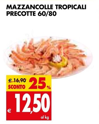 Tigros Mazzancolle Tropicali Precotte 60/80 offerta