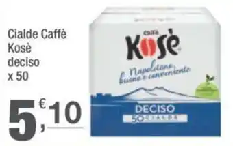 Crai Cialde Caffè! Kosè deciso Kosè deciso x50 offerta