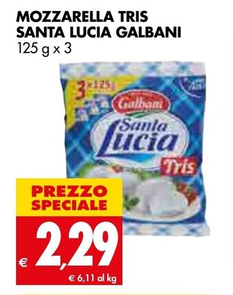 Tigros Galbani Santa Lucia Mozzarella Tris 125g x 3 offerta