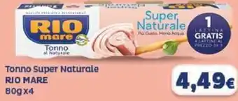 Despar Tonno Super Naturale RIO MARE 80gx4 offerta