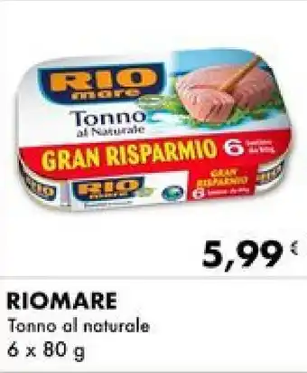 Iper Tosano RIOMARE Tonno al naturale 6 x 80 g offerta