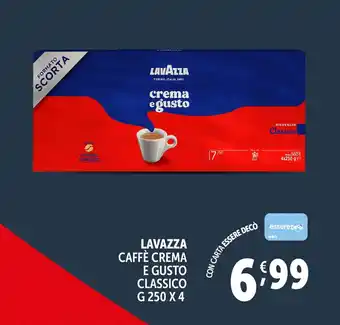 Deco Supermercati LAVAZZA CAFFÈ CREMA E GUSTO CLASSICO G 250 X 4 offerta