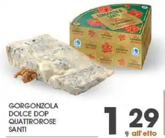 Interspar GORGONZOLA DOLCE DOP QUATTROROSE SANTI offerta