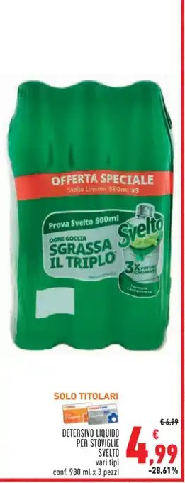 Conad Superstore DETERSIVO LIQUIDO PER STOVIGLIE SVELTO vari tipi conf. 980 ml x 3 pezzi offerta