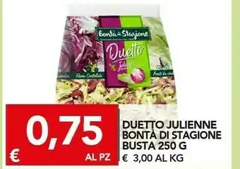 TuoDi Bontà di stagione duetto julienne offerta