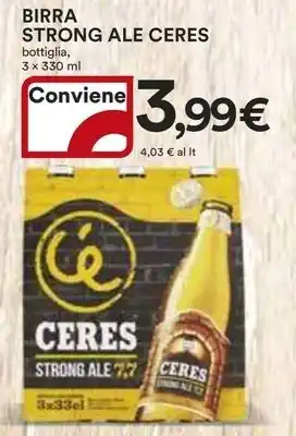 Ipercoop BIRRA STRONG ALE CERES bottiglia, 3 x 330 ml offerta