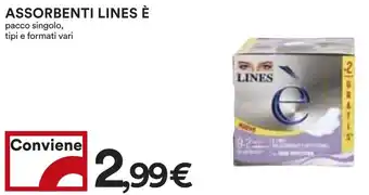 Coop ASSORBENTI LINES È pacco singolo, tipi e formati vari offerta