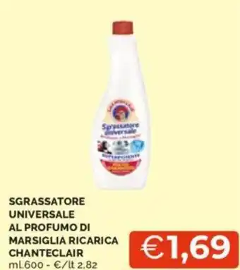 Mercatò SGRASSATORE UNIVERSALE AL PROFUMO DI MARSIGLIA RICARICA CHANTECLAIR ml 600 offerta