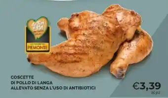 Mercatò COSCETTE DI POLLO DI LANGA ALLEVATO SENZA L'USO DI ANTIBIOTICI offerta