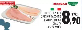 Conad Margherita PETTO DI POLLO O FESA DI TACCHINO CONAD PERCORSO QUALITÀ a fette sottili offerta