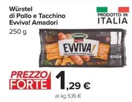 Carrefour Market Würstel di Pollo e Tacchino Evviva! Amadori offerta