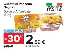 Carrefour Market Cubetti di Pancetta Negroni Dolce o Affumicata 160 g offerta