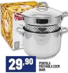 Risparmio Casa PENTOLA PASTAIOLA 22CH DIAM offerta