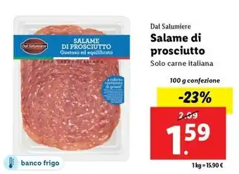 Lidl Dal Salumiere Salame di prosciutto Solo carne italiana 100 g confezione offerta